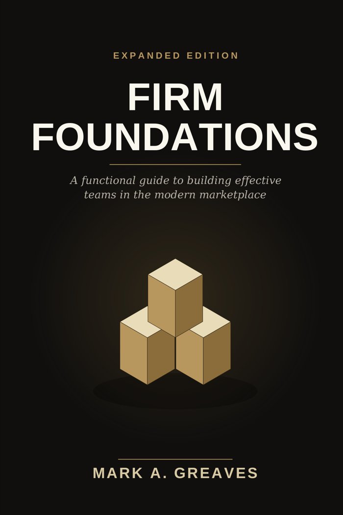 Firm Foundations by Mark A. Greaves Jr, Expanded Edition